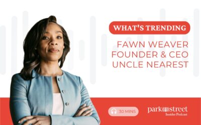 Podcast Episode: Fawn Weaver, Founder & CEO, Uncle Nearest