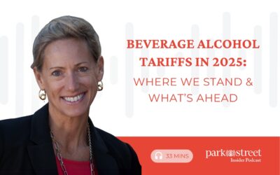 Beverage Alcohol Tariffs in 2025: Where We Stand & What’s Ahead