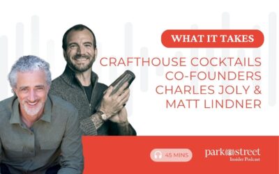 What It Takes – Crafthouse Cocktails Co-Founders Charles Joly & Matt Lindner