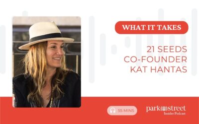 What It Takes – 21 Seeds Co-Founder Kat Hantas